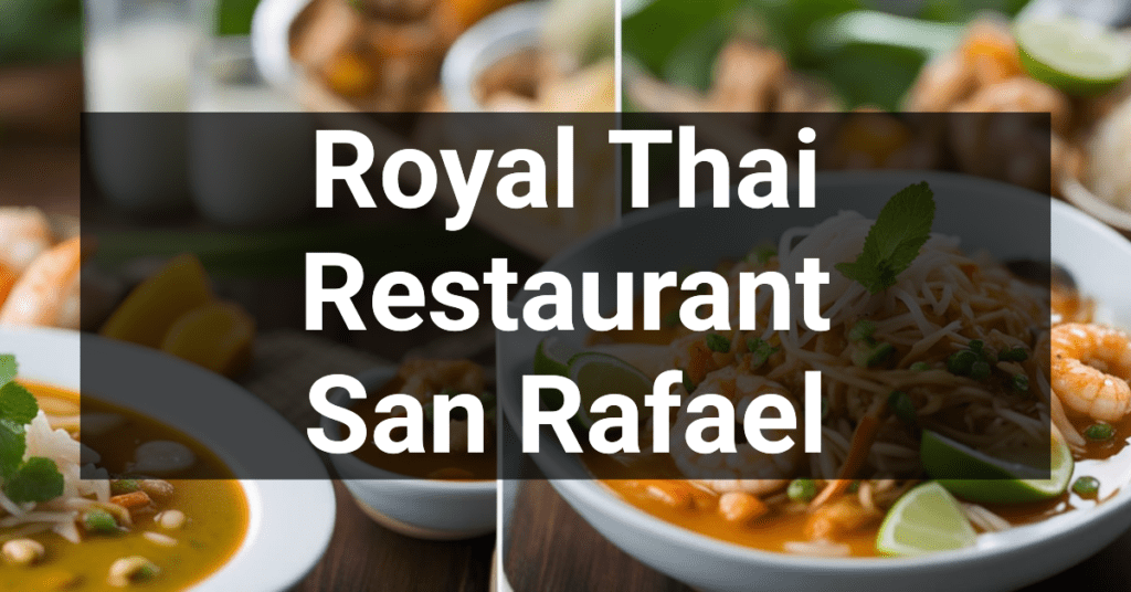 Royal Thai Restaurant in San Rafael, California