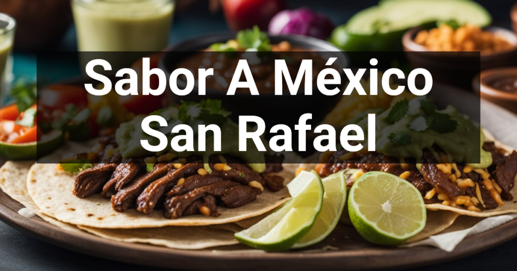 Sabor A México in San Rafael, California