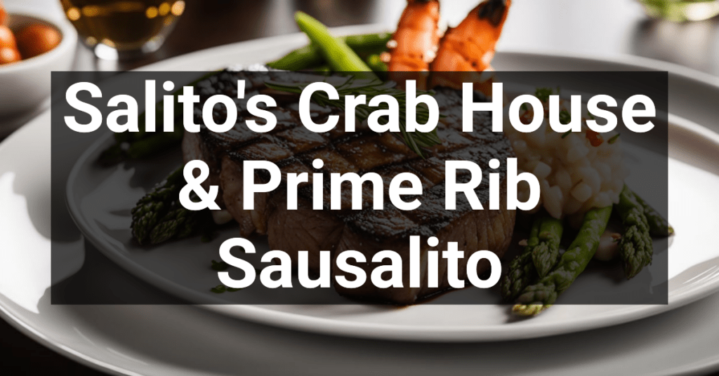 Salito's Crab House & Prime Rib in Sausalito, California