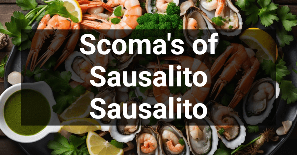 Scoma's of Sausalito in Sausalito, California