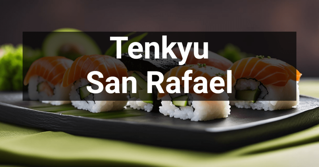 Tenkyu in San Rafael, California