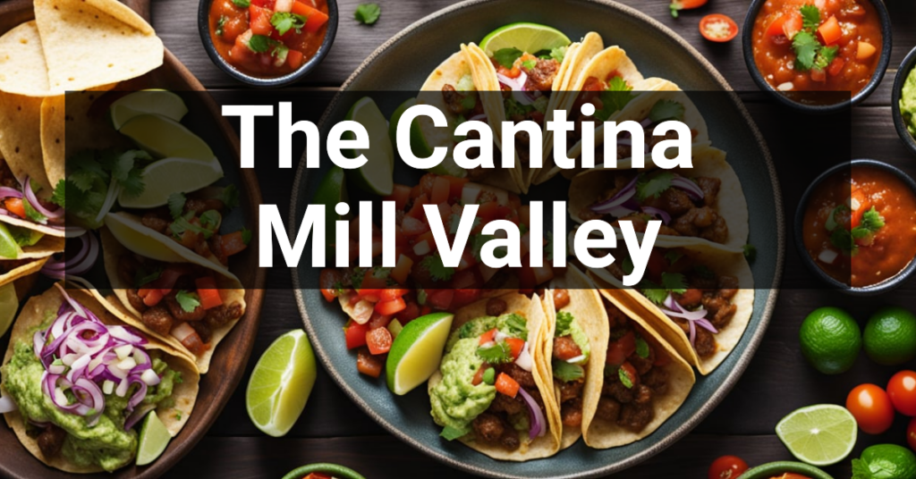 The Cantina in Mill Valley, California