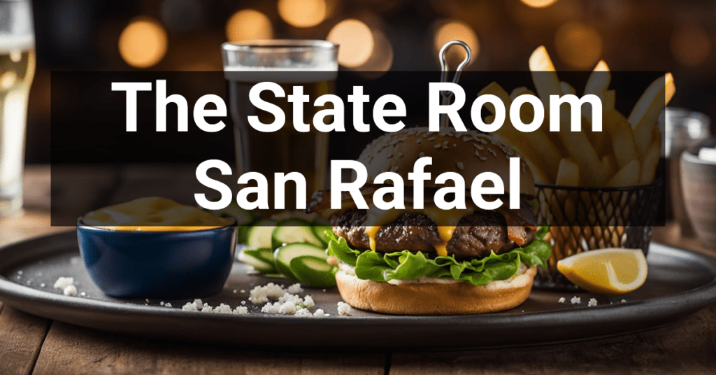 The State Room in San Rafael, California